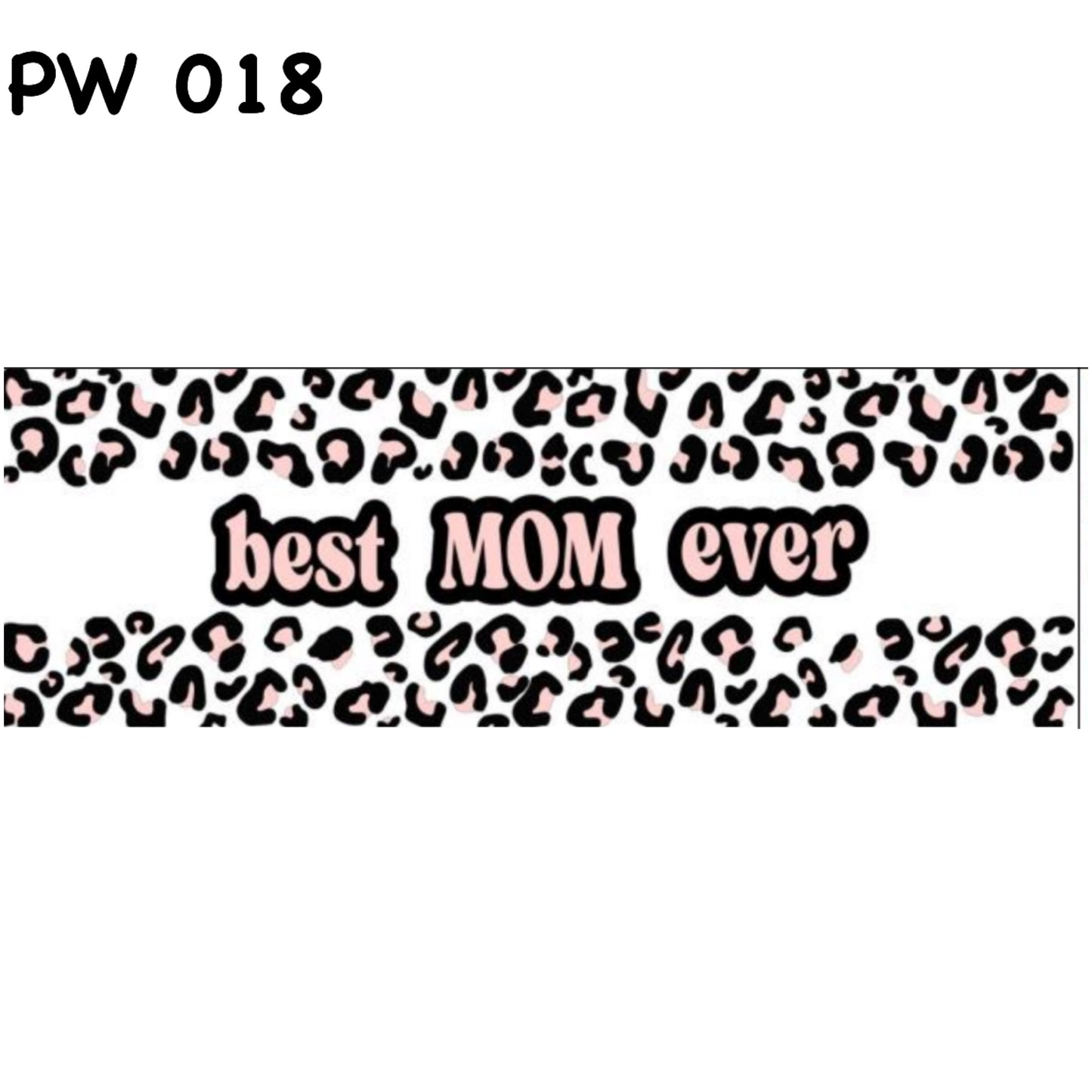 PW 018 Best Mom Ever
