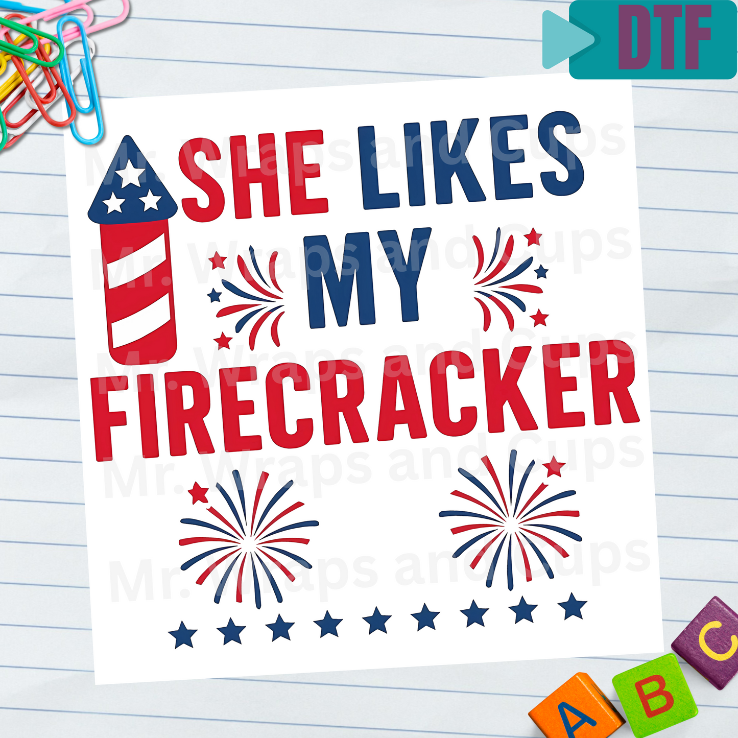 P 032 DTF She Likes My Firecracker