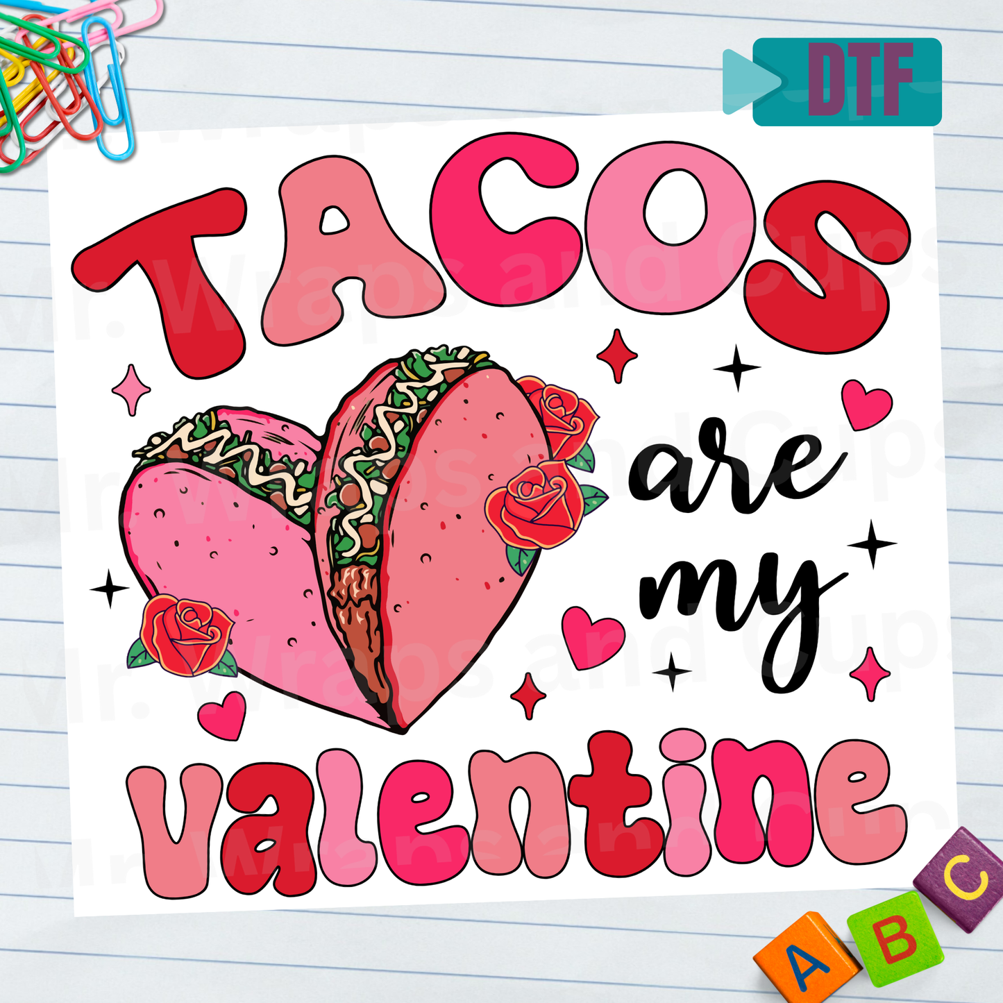 P 103 DTF Tacos Are My Valentines