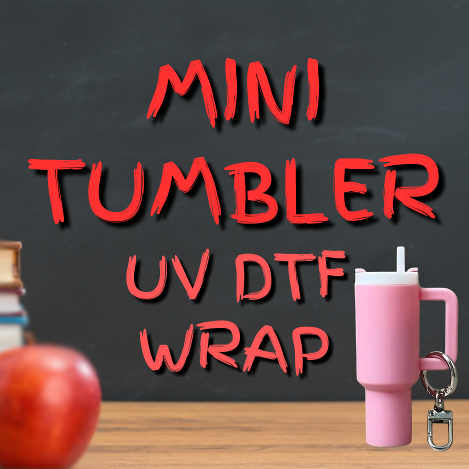 Mini Tumbler UV DTF Wraps