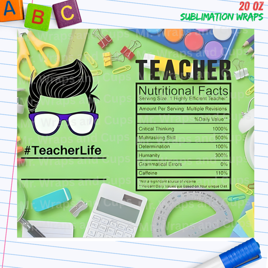 P 082 Teacher Nutritional Facts 20oz Sublimation Wrap