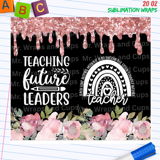 P 083 Teaching Future Leaders 20oz Sublimation Wrap