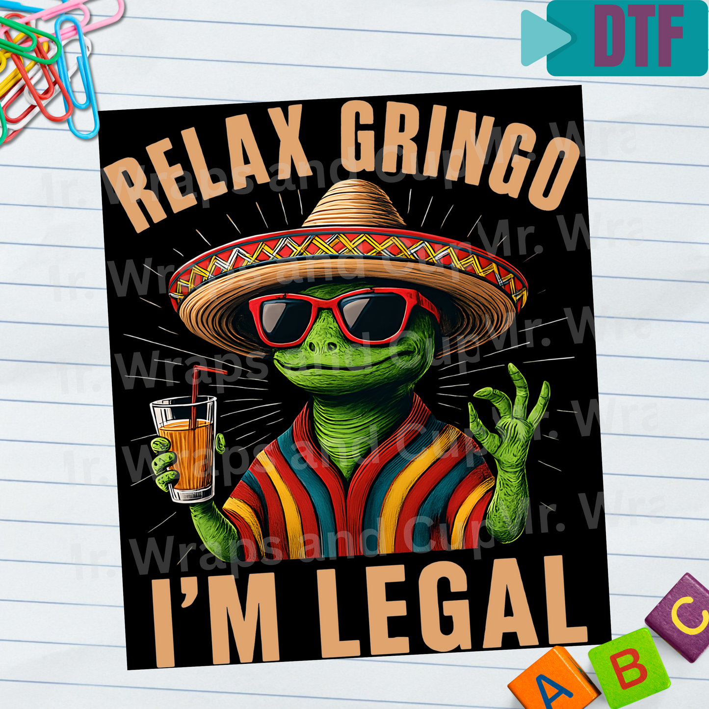 P 064 DTF Relax Gringo, I'm Legal