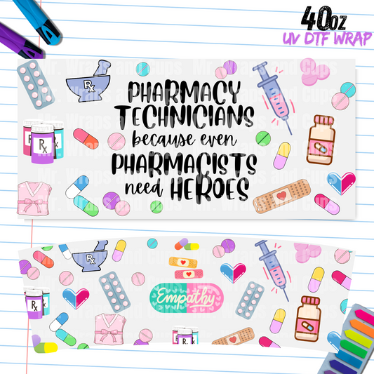 P 003 Pharmacy Tech 40oz UV DTF Wrap