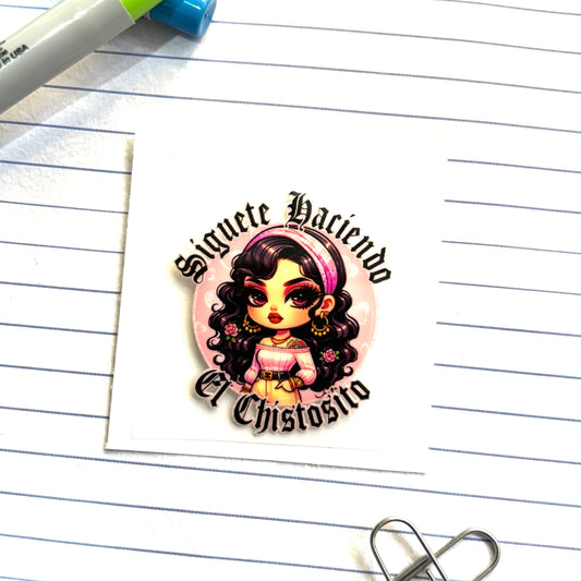003 Siguete Aciendo el Chistoso 2inch Decal