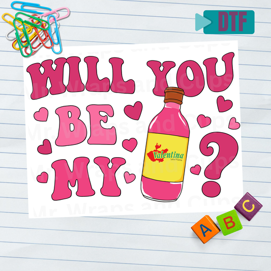 P 101 DTF Will You Be My Valentina?