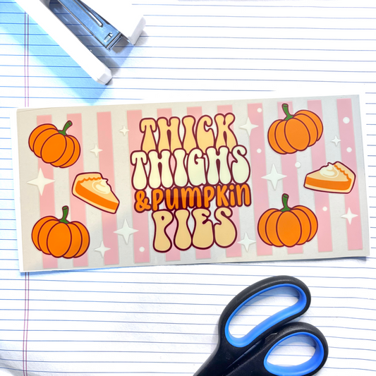 Fall 001 Thick Thighs and Pumpkin Pies 16oz uv dtf wrap