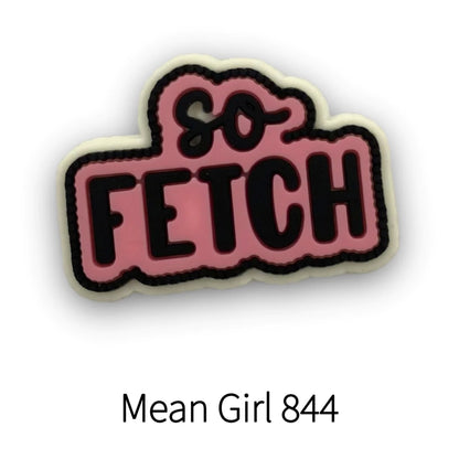 Mean Girls Silicone Charm