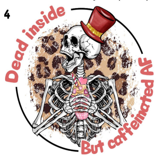 004 Dead inside Caffeinated AF Decal